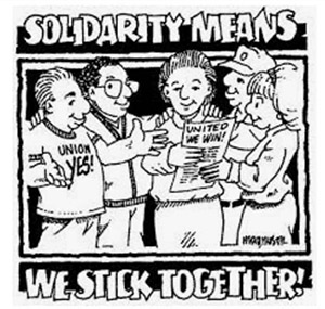 Solidarity Means We Stick Together
